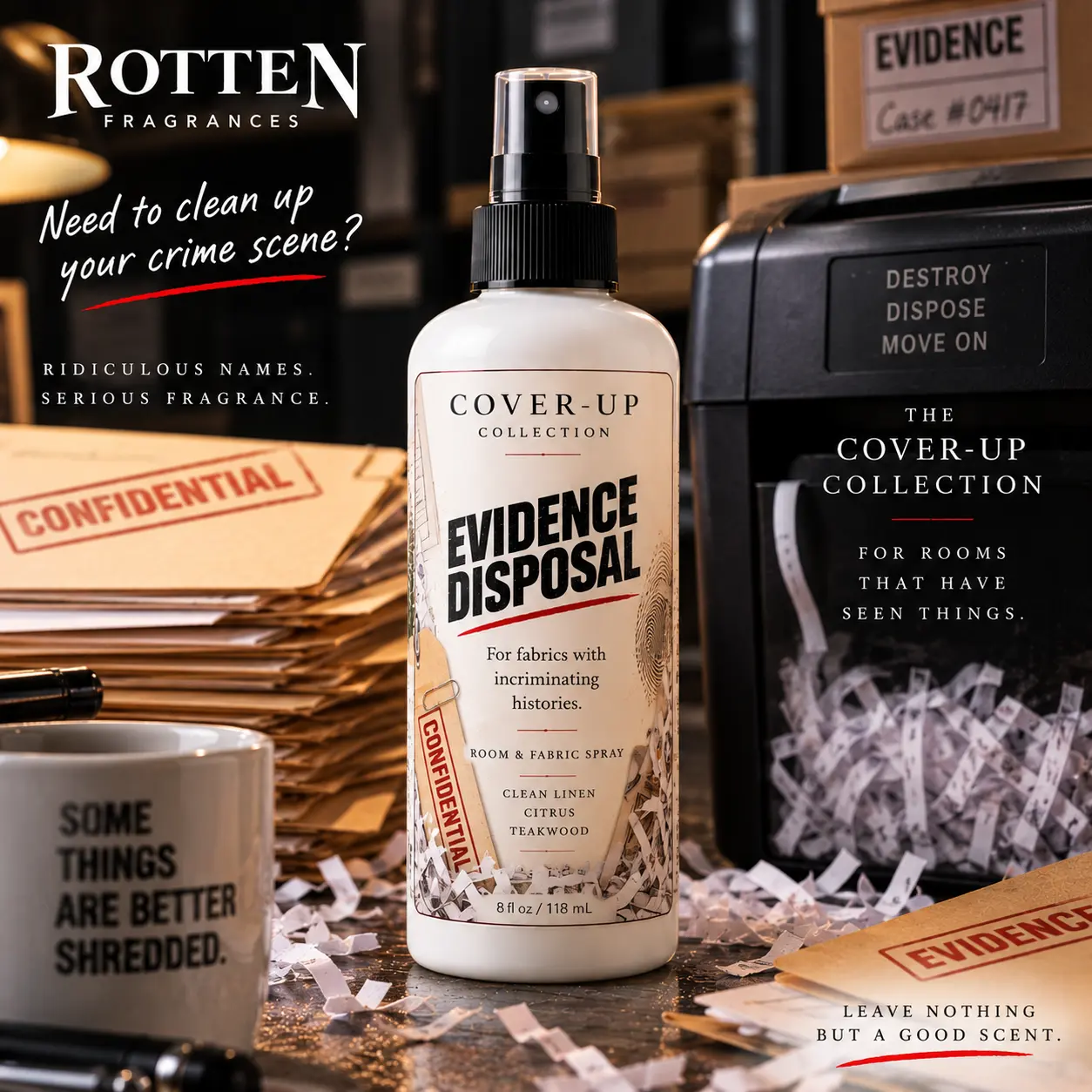 Evidence Disposal room and fabric spray
